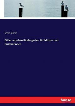 Bilder aus dem Kindergarten für Mütter und Erzieherinnen