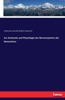 Zur Anatomie und Physiologie des Nervensystems der Nemertinen