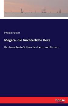 Megära die fürchterliche Hexe