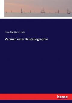 Versuch einer Kristallographie