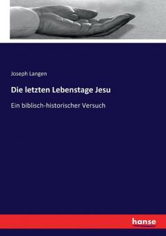 Die letzten Lebenstage Jesu