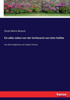 Ein edles Leben von der Verfasserin von John Halifax