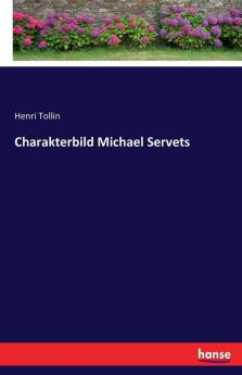 Charakterbild Michael Servets