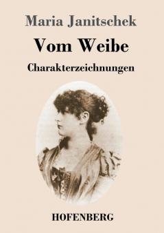 Vom Weibe: Charakterzeichnungen