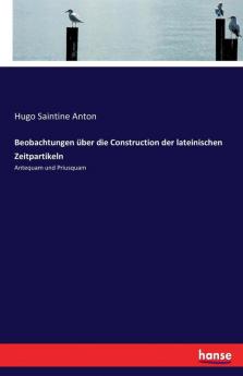 Beobachtungen über die Construction der lateinischen Zeitpartikeln