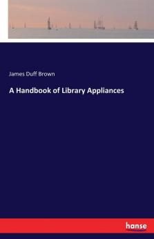 A Handbook of Library Appliances