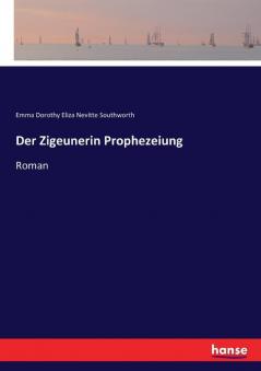 Der Zigeunerin Prophezeiung