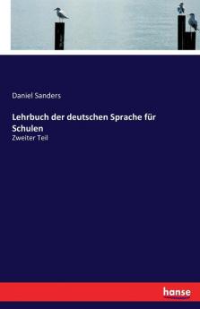 Lehrbuch der deutschen Sprache für Schulen