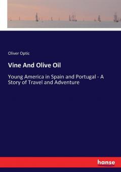 Vine And Olive Oil