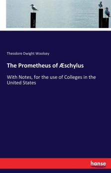 The Prometheus of Æschylus