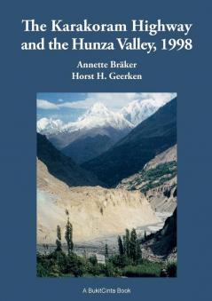 The Karakoram Highway and the Hunza Valley 1998