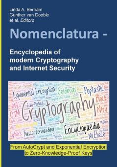 Nomenclatura - Encyclopedia of modern Cryptography and Internet Security: From AutoCrypt and Exponential Encryption to Zero-Knowledge-Proof Keys [Paperback]