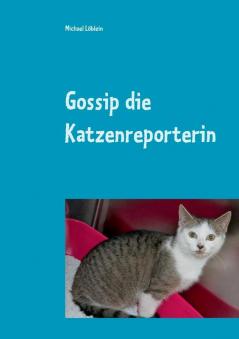 Gossip die Katzenreporterin