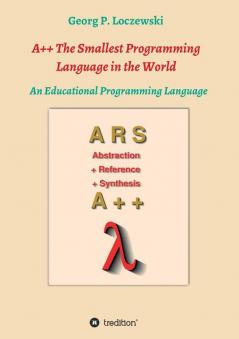 A++ The Smallest Programming Language in the World