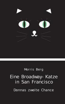 Eine Broadway-Katze in San Francisco: Donnas zweite Chance