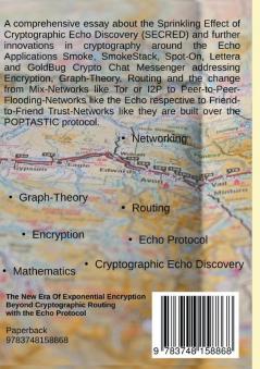 The New Era Of Exponential Encryption: - Beyond Cryptographic Routing with the Echo Protocol [Paperback]