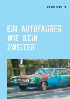 Ein Autofahrer wie kein zweiter