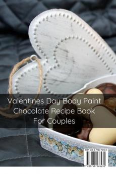 Valentines Day Body Paint Chocolate Recipe Book For Couples