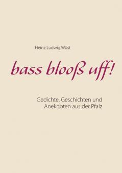 bass blooß uff!