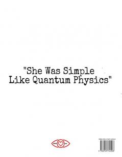 Physics Graph Paper: She Was Simple Like Quantum Physics - Squared Notepad For Physicist To Write In Formulas Math Equations & Theory Ideas