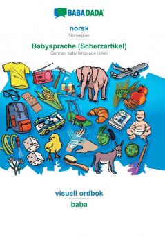 BABADADA norsk - Babysprache (Scherzartikel) visuell ordbok - baba: Norwegian - German baby language (joke) visual dictionary