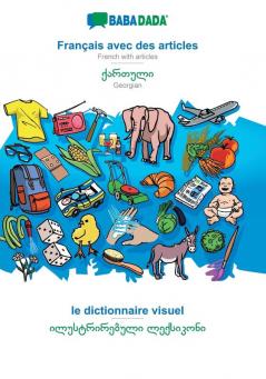 BABADADA Français avec des articles - Georgian (in georgian script) le dictionnaire visuel - visual dictionary (in georgian script)