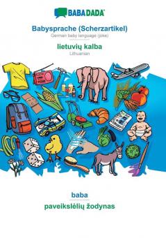 BABADADA Babysprache (Scherzartikel) - lietuvių kalba baba - paveikslelių zodynas: German baby language (joke) - Lithuanian visual dictionary