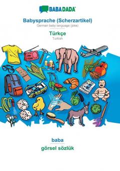 BABADADA Babysprache (Scherzartikel) - Türkçe baba - görsel sözlük: German baby language (joke) - Turkish visual dictionary