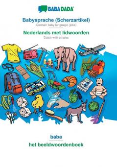 BABADADA Babysprache (Scherzartikel) - Nederlands met lidwoorden baba - het beeldwoordenboek: German baby language (joke) - Dutch with articles visual dictionary