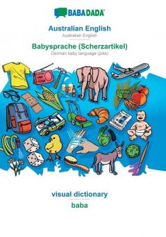 BABADADA Australian English - Babysprache (Scherzartikel) visual dictionary - baba: Australian English - German baby language (joke) visual dictionary