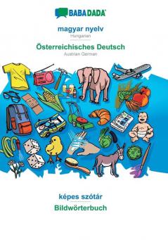 BABADADA magyar nyelv - Österreichisches Deutsch képes szótár - Bildwörterbuch: Hungarian - Austrian German visual dictionary