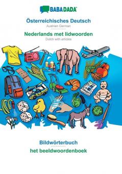 BABADADA Österreichisches Deutsch - Nederlands met lidwoorden Bildwörterbuch - het beeldwoordenboek: Austrian German - Dutch with articles visual dictionary