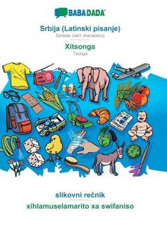 BABADADA Srbija (Latinski pisanje) - Xitsonga slikovni rečnik - xihlamuselamarito xa swifaniso: Serbian (latin characters) - Tsonga visual dictionary