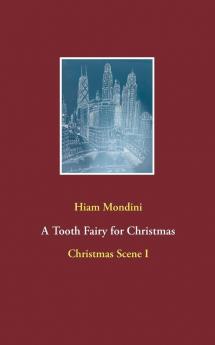 A Tooth Fairy for Christmas: Christmas Scene I