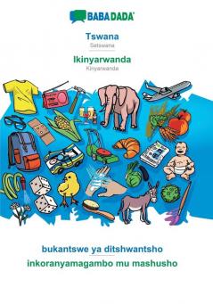 BABADADA Tswana - Ikinyarwanda bukantswe ya ditshwantsho - inkoranyamagambo mu mashusho: Setswana - Kinyarwanda visual dictionary