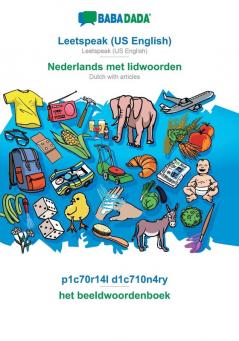 BABADADA Leetspeak (US English) - Nederlands met lidwoorden p1c70r14l d1c710n4ry - het beeldwoordenboek: Leetspeak (US English) - Dutch with articles visual dictionary