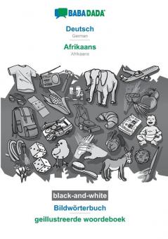 BABADADA black-and-white Deutsch - Afrikaans Bildwörterbuch - geillustreerde woordeboek: German - Afrikaans visual dictionary