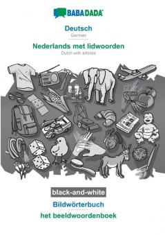 BABADADA black-and-white Deutsch - Nederlands met lidwoorden Bildwörterbuch - het beeldwoordenboek: German - Dutch with articles visual dictionary