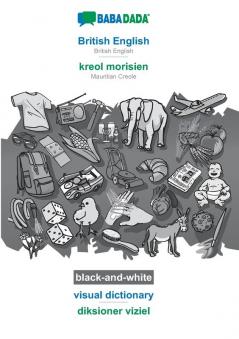 BABADADA black-and-white British English - kreol morisien visual dictionary - diksioner viziel: British English - Mauritian Creole visual dictionary