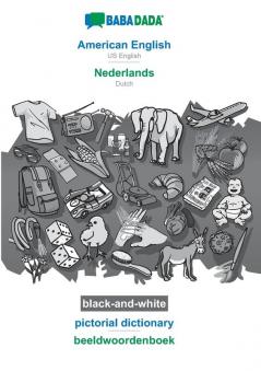 BABADADA black-and-white American English - Nederlands pictorial dictionary - beeldwoordenboek: US English - Dutch visual dictionary