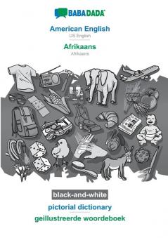 BABADADA black-and-white American English - Afrikaans pictorial dictionary - geillustreerde woordeboek: US English - Afrikaans visual dictionary