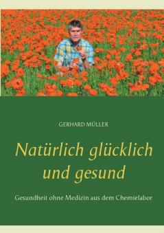 Natürlich glücklich und gesund