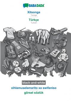 BABADADA black-and-white Xitsonga - Türkçe xihlamuselamarito xa swifaniso - görsel sözlük: Tsonga - Turkish visual dictionary