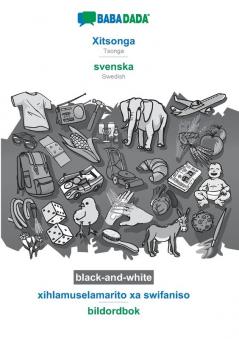 BABADADA black-and-white Xitsonga - svenska xihlamuselamarito xa swifaniso - bildordbok: Tsonga - Swedish visual dictionary