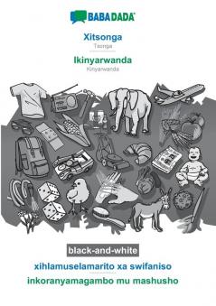 BABADADA black-and-white Xitsonga - Ikinyarwanda xihlamuselamarito xa swifaniso - inkoranyamagambo mu mashusho: Tsonga - Kinyarwanda visual dictionary