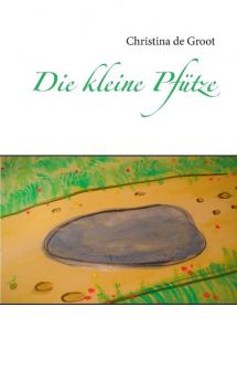 Die kleine Pfütze