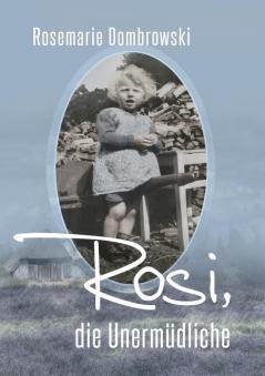 Rosi die Unermüdliche