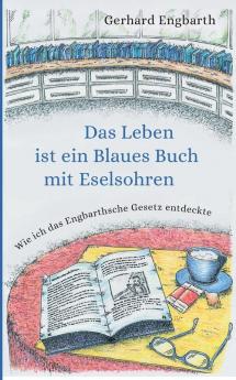 Das Leben ist ein Blaues Buch mit Eselsohren