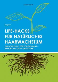 Life-Hacks f��r nat��rliches Haarwachstum