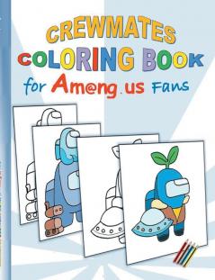 Crewmates Coloring Book for Am@ng.us Fans: drawing paintbook painting App computer pc game apple videogame kids children Impostor ... christmas easter Santa claus school